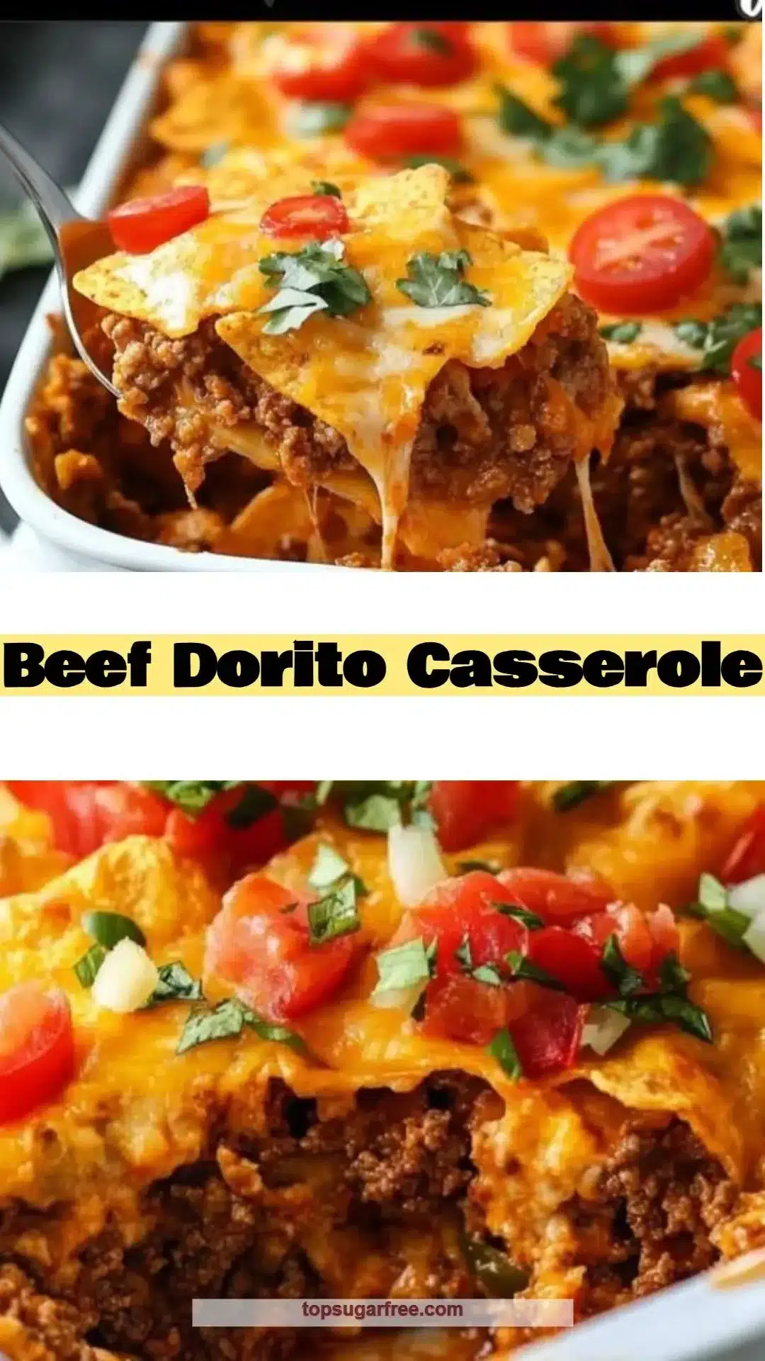 Delicious Beef Dorito Casserole topped with cheese and crispy Doritos
