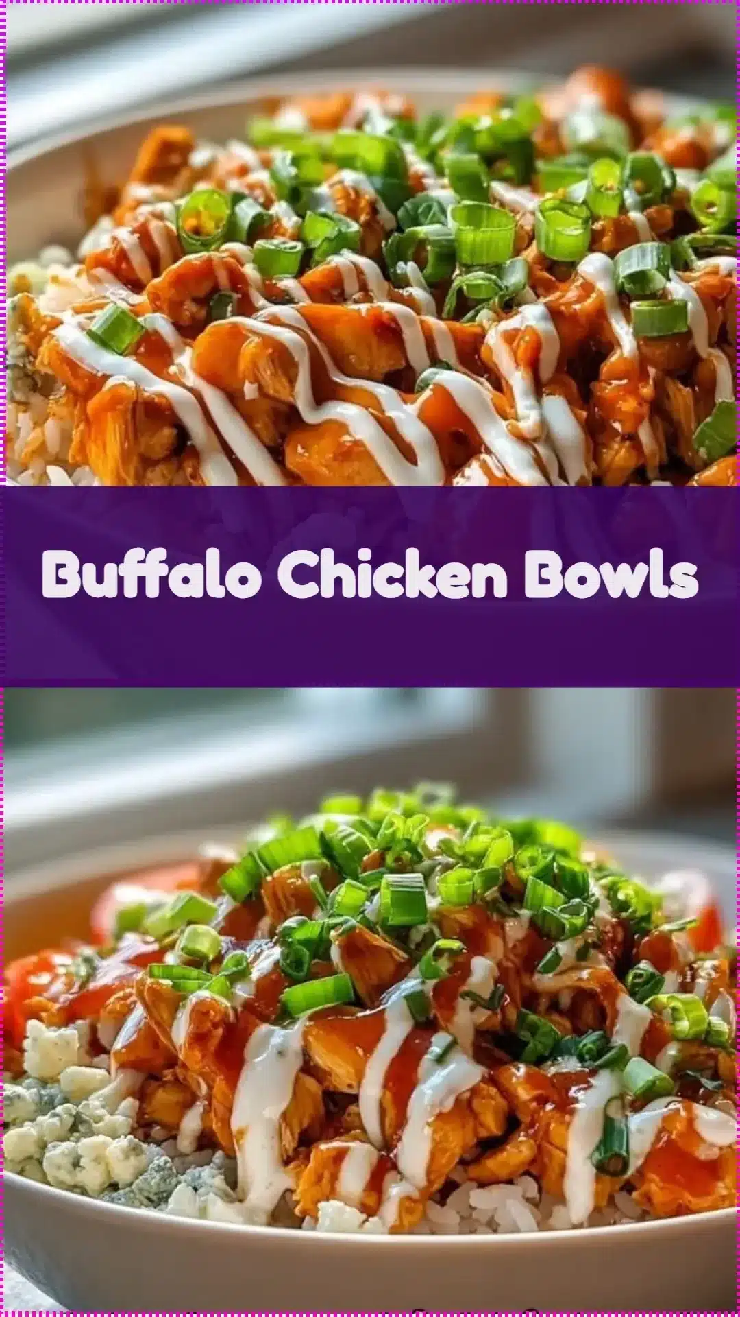 Delicious Buffalo Chicken Bowls with tender chicken, sauce, and fresh toppings
