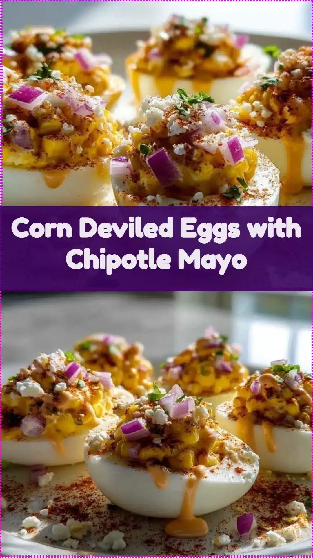 Corn deviled eggs topped with chipotle mayo for a flavorful twist.