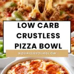 Low carb crustless pizza bowl loaded with fresh toppings and melted cheese