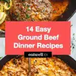14 easy ground beef dinner recipes for quick weeknight meals
